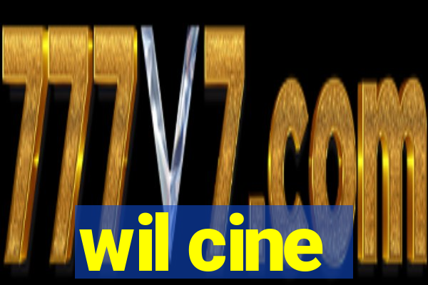 wil cine